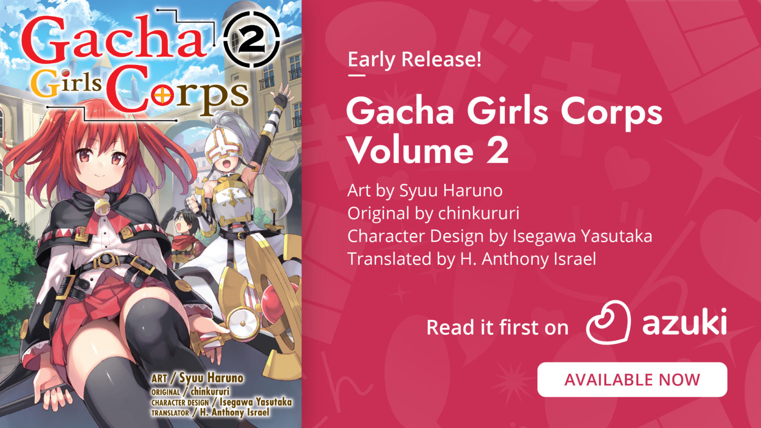 Early Release Gacha Girls Corps Volume 2. Read it first on Azuki. Available Now.