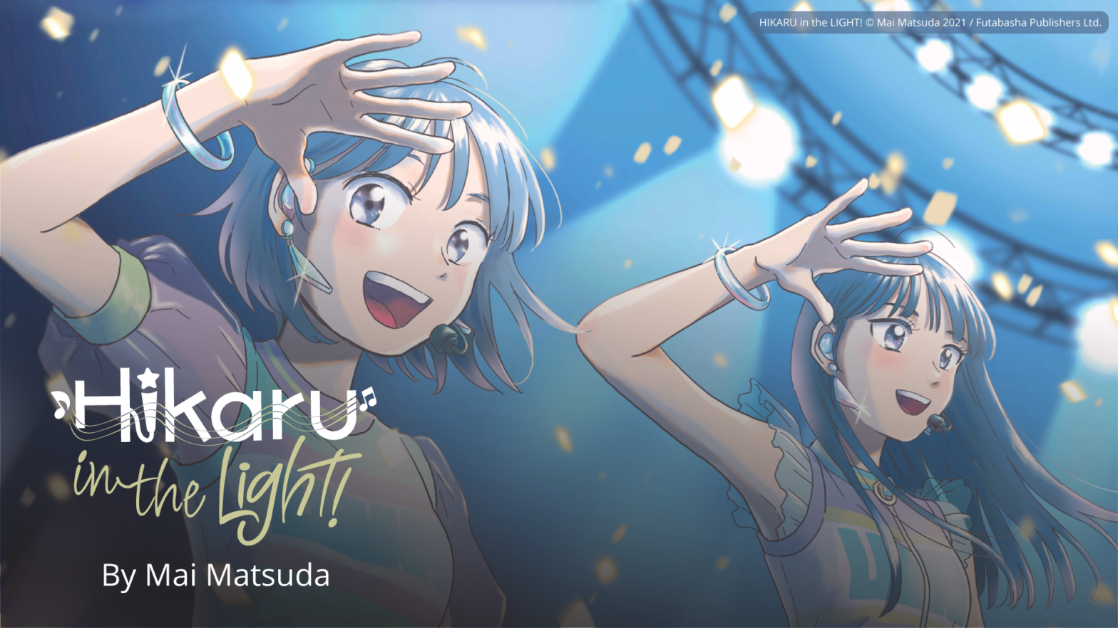 Two girls singing and smiling on stage. Hikaru in the Light by Mai Matsuda.
