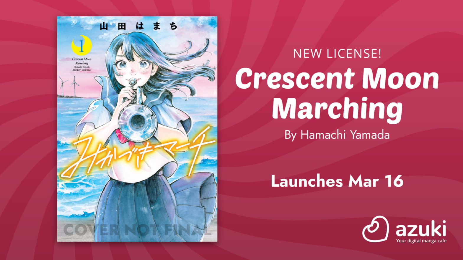 New License! Crescent Moon Marching by Hamachi Yamada. Launches March 9. Azuki: your digital manga cafe.