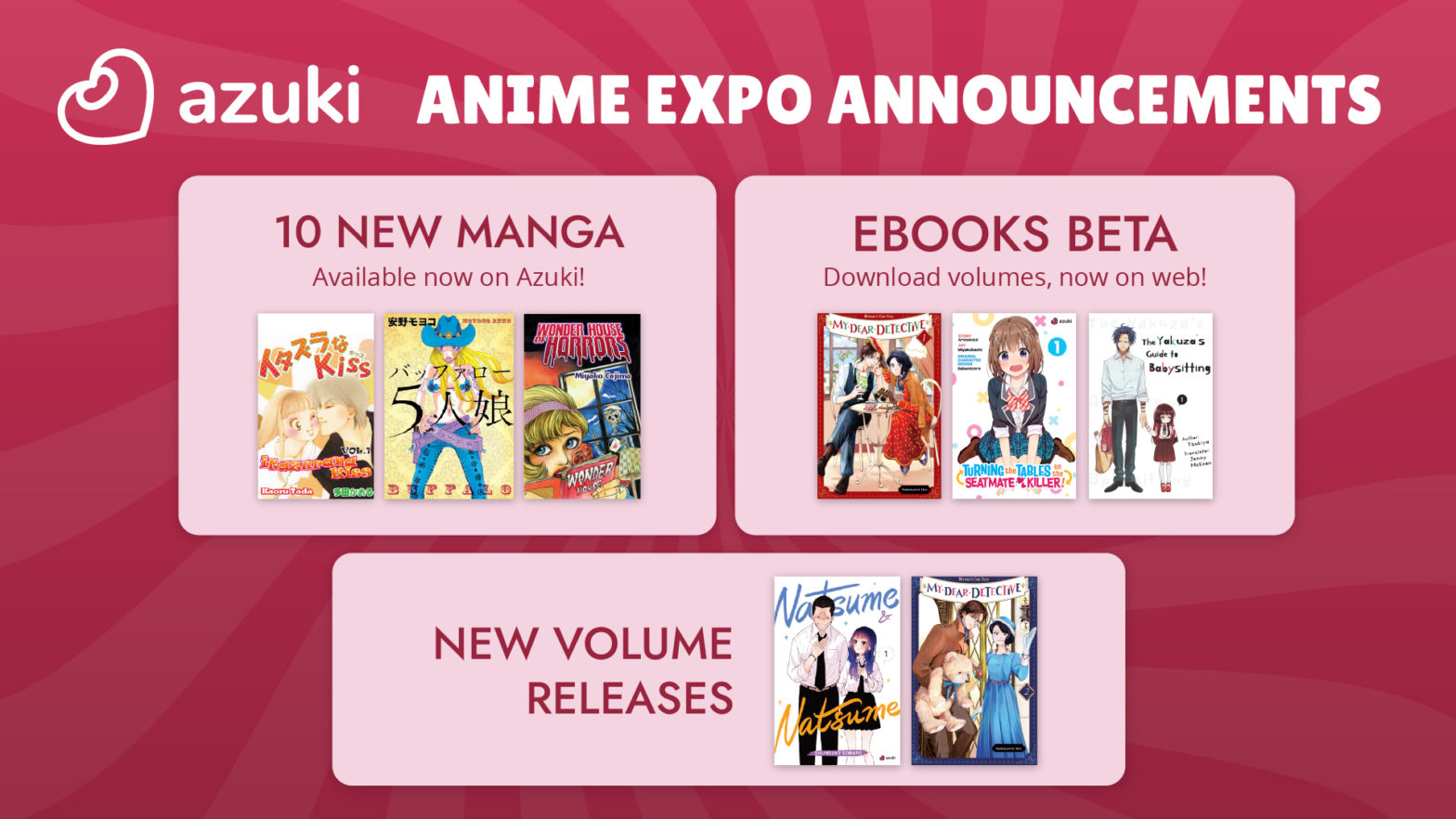 Anime Expo Announcements. 10 New Manga. eBooks Beta. New Volume Releases.